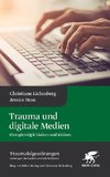 Trauma und digitale Medien (Traumafolgestörungen, Bd. 3)