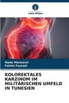 KOLOREKTALES KARZINOM IM MILITÄRISCHEN UMFELD IN TUNESIEN