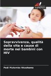 Sopravvivenza, qualità della vita e cause di morte nei bambini con HIV