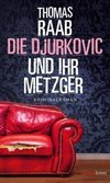 Die Djurkovic und ihr Metzger