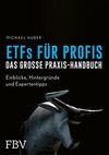 ETFs für Profis - das große Praxis-Handbuch