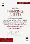 Thinking in bets - wie man immer die richtige Karte spielt