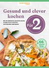 Gesund und clever kochen für 2