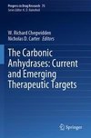 The Carbonic Anhydrases: Current and Emerging Therapeutic Targets