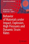 Behavior of Materials under Impact, Explosion, High Pressures and Dynamic Strain Rates