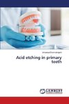 Acid etching in primary teeth