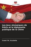 Les Jeux olympiques de Pékin et la diplomatie publique de la Chine
