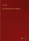 Die spätrömische Kunst-Industrie