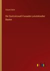 Die Quetzalcouatl-Fassaden yukatekischer Bauten