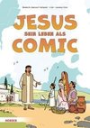 Jesus. Sein Leben als Comic