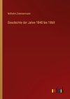 Geschichte der Jahre 1840 bis 1860