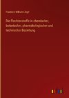 Die Flechtenstoffe in chemischer, botanischer, pharmakologischer und technischer Beziehung