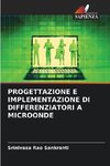 PROGETTAZIONE E IMPLEMENTAZIONE DI DIFFERENZIATORI A MICROONDE