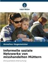 Informelle soziale Netzwerke von misshandelten Müttern