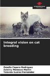 Integral vision on cat breeding