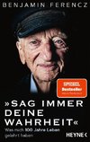 Sag immer Deine Wahrheit