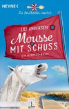 Mousse mit Schuss - Die Inselköchin ermittelt