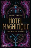 Hotel Magnifique - Eine magische Reise