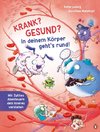 Krank? Gesund? In deinem Körper geht's rund!