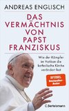 Das Vermächtnis von Papst Franziskus