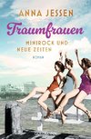 Traumfrauen. Minirock und neue Zeiten