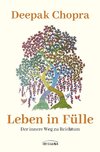 Leben in Fülle - Der innere Weg zu Reichtum