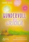 Wundervoll weiblich - Feiere die Weiblichkeit mit liebevollen Erinnerungsimpulsen