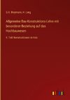 Allgemeine Bau-Konstruktions-Lehre mit besonderer Beziehung auf das Hochbauwesen