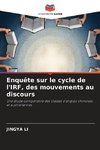 Enquête sur le cycle de l'IRF, des mouvements au discours