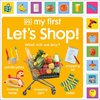 My First Let's Shop! What Shall We Buy?