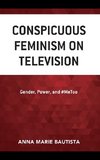 Conspicuous Feminism on Television