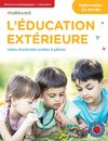 L'éducation Extérieure Maternelle-2e année