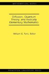 Diffusion, Quantum Theory, and Radically Elementary Mathematics. (MN-47)