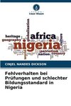 Fehlverhalten bei Prüfungen und schlechter Bildungsstandard in Nigeria