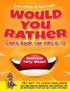 Would You Rather Game Book for Kids 6-12 | Sleepover Party Edition!