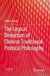 The Logical Deduction of Chinese Traditional Political Philosophy