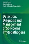 Detection, Diagnosis and Management of Soil-borne Phytopathogens