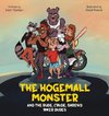 The Hogemall Monster and the Rude, Crude, Shrewd Biker Dudes