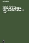 Ankündigungen. Verlagsprogramm 1990