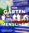 Von Gärten und Menschen