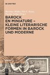 Barock en miniature - Kleine literarische Formen in Barock und Moderne