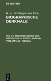 Biographische Denkmale, Teil 1, I. Freiherr Georg von Derssliger. II. Fürst Leopold von Anhalt ¿ Dessau