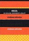 HEGEL ON IDEALISM, KNOWLEDGE & REALITY