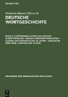 Deutsche Wortgeschichte, Band 2, Strömungen Luther und die Nhd. Schriftsprache ¿ Barock Vernunftsprachtum ¿ Klassik und Romantik das 19. Jahrh. ¿ Englische Einflüsse, Aufstieg des Volkes