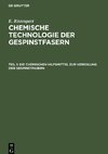 Chemische Technologie der Gespinstfasern, Teil 1, Die chemischen Hilfsmittel zur Veredlung der Gespinstfasern