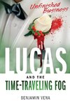 Lucas and The Time-Traveling Fog Unfinished Business | E3