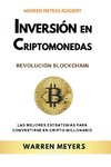 Inversión en Criptomonedas  Revolución Blockchain Las mejores estrategias para convertirse  en cripto millonario