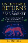 Unstoppable Returns In a Bear Market