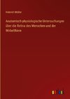 Anatomisch-physiologische Untersuchungen über die Retina des Menschen und der Wirbelthiere