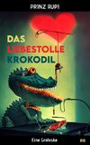 Das liebestolle Krokodil